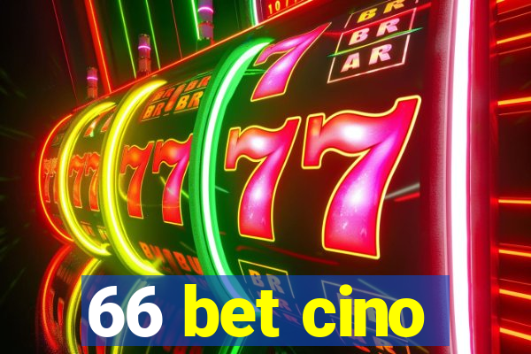 66 bet cino